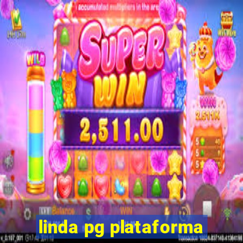 linda pg plataforma